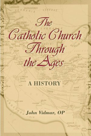 The Catholic Church Through the Ages: A History
