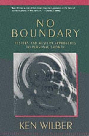 No Boundary: Eastern and Western Approaches to Personal Growth