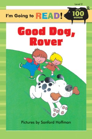 I'm Going to Read (Level 2): Good Dog, Rover