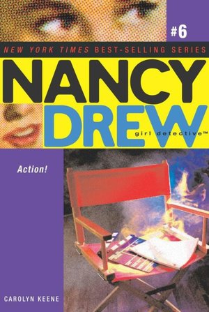 Action! (Nancy Drew Girl Detective Series #6)