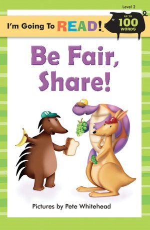 I'm Going to Read (Level 2): Be Fair, Share!