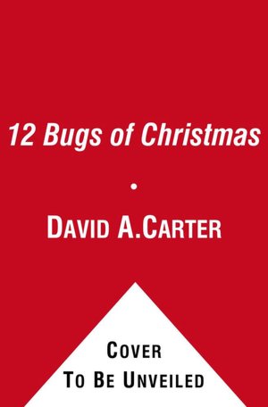 The 12 Bugs of Christmas: A Pop-up Christmas Counting Book