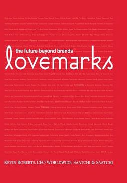 Lovemarks: The Future Beyond Brands