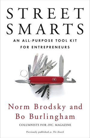 Free web services books download Street Smarts: An All-Purpose Tool Kit for Entrepreneurs MOBI by Norm Brodsky, Bo Burlingham 9781591843207
