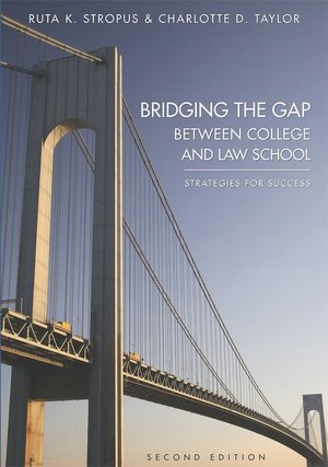 Bridging the Gap Between College and Law School: Strategies for Success
