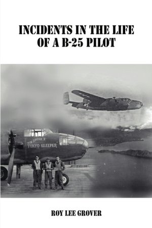 Incidents in the Life of a B-25 Pilot