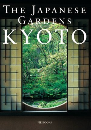 The Japanese Gardens: Kyoto