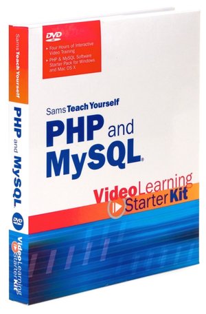 Sams Teach Yourself PHP and MySQL: Video Learning Starter Kit (Sams Teach Yourself Series)