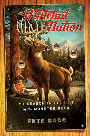 Whitetail Nation: My Season in Pursuit of the Monster Buck
