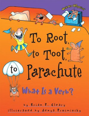 To Root, to Toot, to Parachute: What Is a Verb?