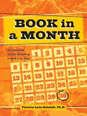 Book in a Month: The Fool-Proof System for Writing a Novel in 30 Days