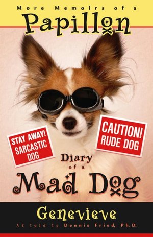 More Memoirs of a Papillon: Diary of a Mad Dog