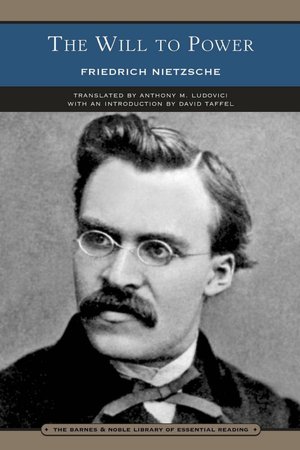 The Will to Power (Barnes & Noble Library of Essential Reading)