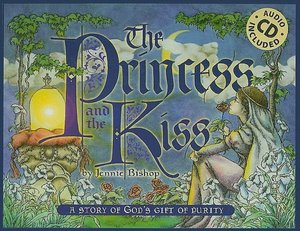 Princess and the Kiss: 10th Anniversary Edition with Audio CD: A Storyof God's Gift of Purity