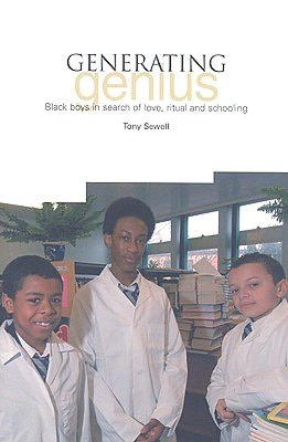 Generating Genius: Black Boys in Search of Love, Ritual and Schooling