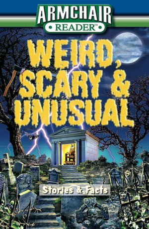 Armchair Reader: Weird, Scary and Unusual