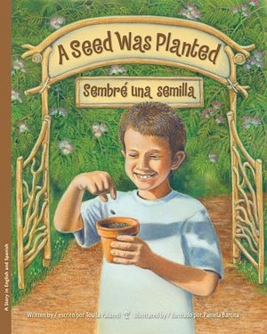 A Seed Was Planted / Sembre' una semilla