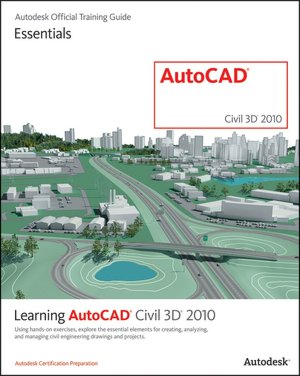 Learning AutoCAD Civil 3D 2010