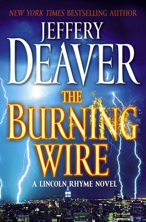The Burning Wire (Lincoln Rhyme Series #9)