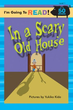 I'm Going to Read (Level 1): In a Scary Old House