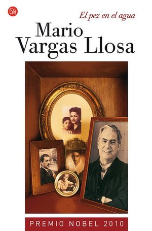 El pez en el agua: Memorias (A Fish in the Water: A Memoir)