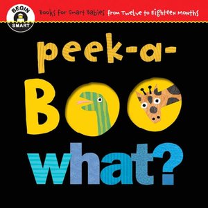 Peek-a-Boo What? (Begin Smart Series)