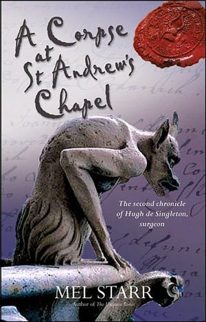 A Corpse at St Andrew's Chapel: The Second Chronicle of Hugh de Singleton, Surgeon