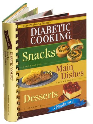 Diabetic Cooking 3 in 1: Snacks, Main Dishes and Desserts.