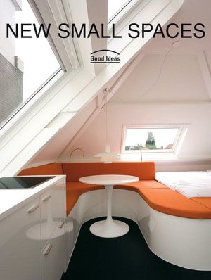 New Small Spaces: Good Ideas