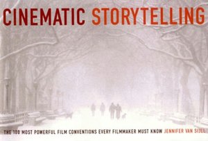 Cinematic Storytelling: The 100 Most Powerful Film Conventions Every Filmmaker Must Know