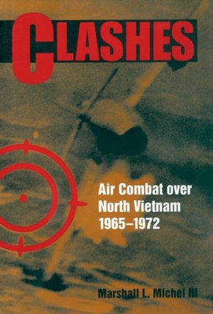 Download japanese books Clashes: Air Combat over North Vietnam 1965-1972 9781591145196
