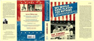 We Would Have Played for Nothing: Baseball Stars of the 1950s and 1960s Talk About the Game They Loved