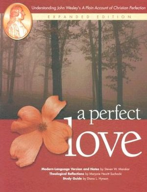 Perfect Love: Understanding John Wesley's 