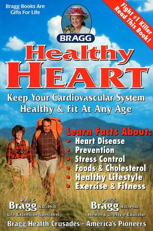 Healthy Heart: Keep Your Cardiovascular System Healthy and Fit at Any Age