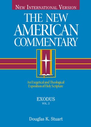 The New American Commentary - Volume 2 - Exodus