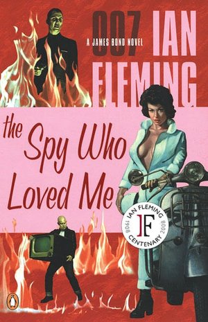 The Spy Who Loved Me (James Bond Series #10)