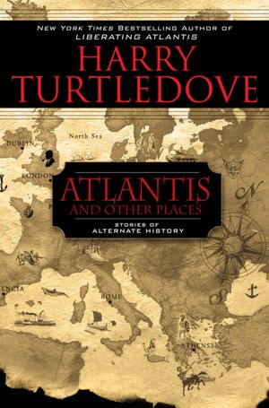 Atlantis and Other Places