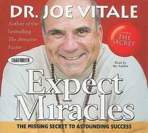 Expect Miracles: The Missing Secret to Astounding Success