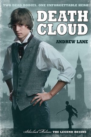 Death Cloud (Sherlock Holmes: The Legend Begins Series #1)