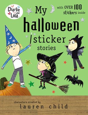 My Halloween Sticker Stories (Charlie and Lola Series)