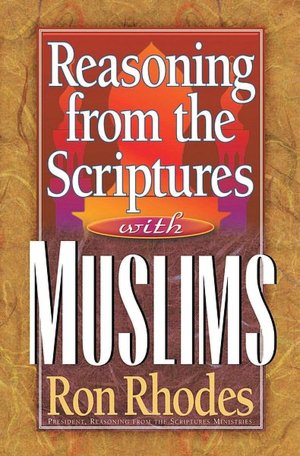 Reasoning from the Scriptures with Muslims