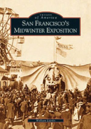 San Francisco's Midwinter Exposition (Images of America Series)