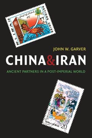 China and Iran: Ancient Partners in a Post-Imperial World