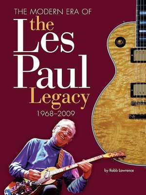 Modern Era of the Les Paul Legacy: 1968-2008