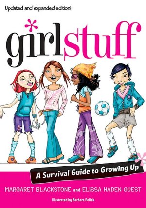 Girl Stuff: A Survival Guide to Growing Up