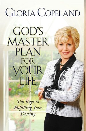 God's Master Plan for Your Life: Ten Keys to Fulfilling Your Destiny