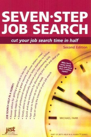 Seven-Step Job Search: Cut Your Job Search Time in Half