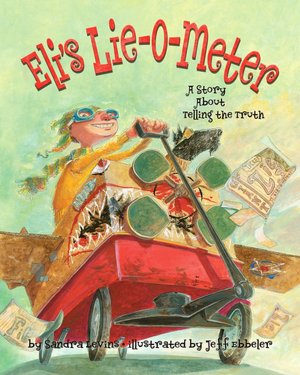 Eli's Lie-O-Meter: A Story about Telling the Truth