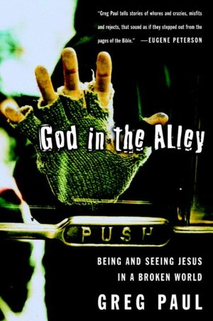 God in the Alley: Being and Seeing Jesus in a Broken World