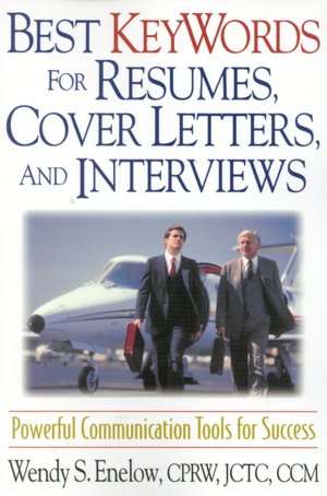 Best Keywords for Resumes, Cover Letters, and Interviews: Powerful Communication Tools for Success